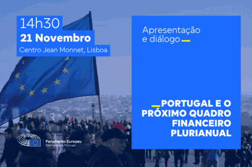 Apresentação e Diálogo: Portugal e o próximo Quadro Financeiro Plurianual
